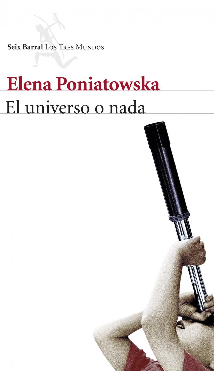 EL UNIVERSO O NADA | 9788432222504 | PONIATOWSKA, ELENA | Galatea Llibres | Llibreria online de Reus, Tarragona | Comprar llibres en català i castellà online