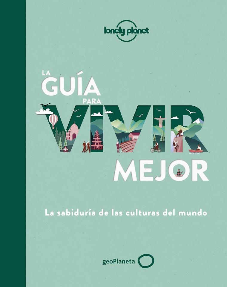 LA GUÍA PARA VIVIR MEJOR | 9788408236429 | Galatea Llibres | Llibreria online de Reus, Tarragona | Comprar llibres en català i castellà online