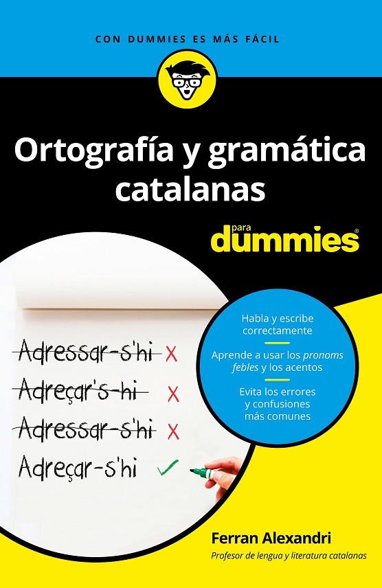ORTOGRAFÍA Y GRAMÁTICA CATALANAS PARA DUMMIES | 9788432904790 | ALEXANDRI PALOM, FERRAN | Galatea Llibres | Llibreria online de Reus, Tarragona | Comprar llibres en català i castellà online