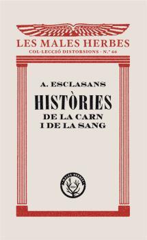 HISTÒRIES DE LA CARN I DE LA SANG | 9788412070545 | ESCLASANS, AGUSTÍ | Galatea Llibres | Llibreria online de Reus, Tarragona | Comprar llibres en català i castellà online