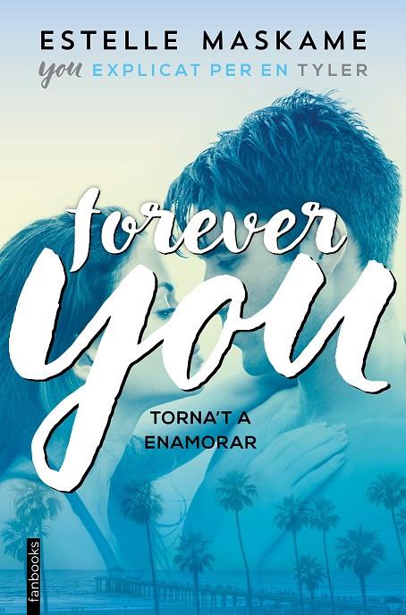 FOREVER YOU (YOU, 4) | 9788417515171 | MASKAME, ESTELLE | Galatea Llibres | Llibreria online de Reus, Tarragona | Comprar llibres en català i castellà online