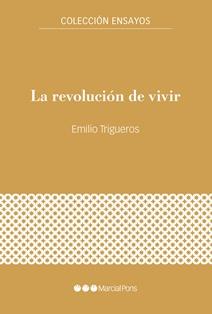 LA REVOLUCIÓN DE VIVIR | 9788418752674 | TRIGUEROS GARCÍA, EMILIO | Galatea Llibres | Llibreria online de Reus, Tarragona | Comprar llibres en català i castellà online