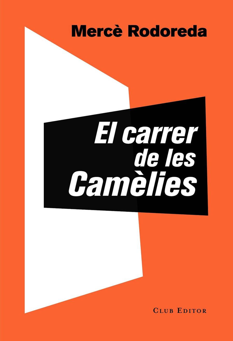 EL CARRER DE LES CAMÈLIES | 9788473292757 | RODOREDA, MERCÈ | Galatea Llibres | Llibreria online de Reus, Tarragona | Comprar llibres en català i castellà online