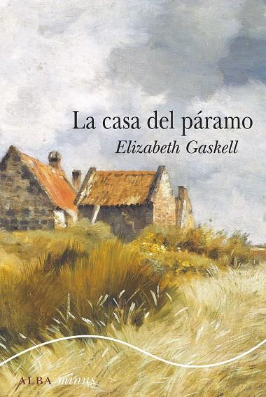 LA CASA DEL PÁRAMO | 9788490655153 | GASKELL, ELIZABETH | Galatea Llibres | Llibreria online de Reus, Tarragona | Comprar llibres en català i castellà online