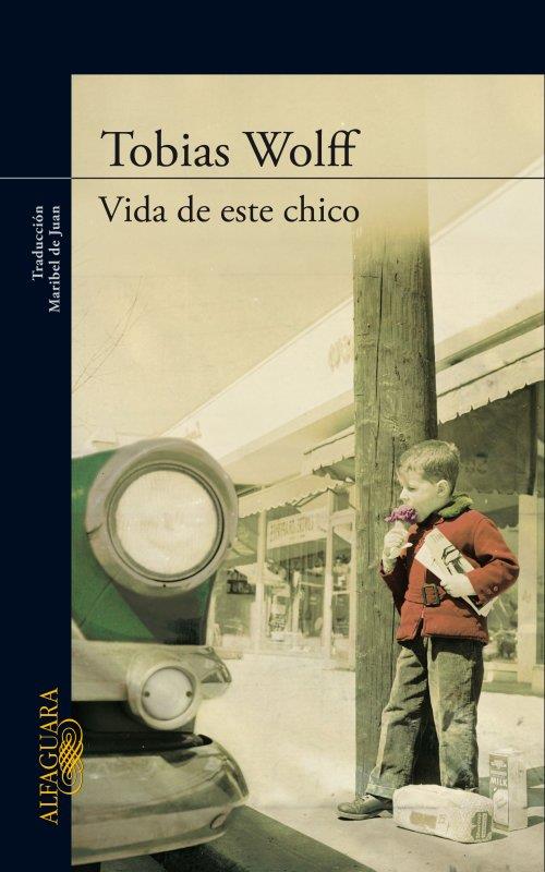 VIDA DE ESTE CHICO | 9788420410425 | WOLFF, TOBIAS | Galatea Llibres | Llibreria online de Reus, Tarragona | Comprar llibres en català i castellà online