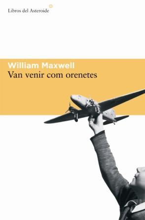 VAN VENIR CON ORENETES | 9788493544874 | MAXWELL, WILLIAM | Galatea Llibres | Llibreria online de Reus, Tarragona | Comprar llibres en català i castellà online