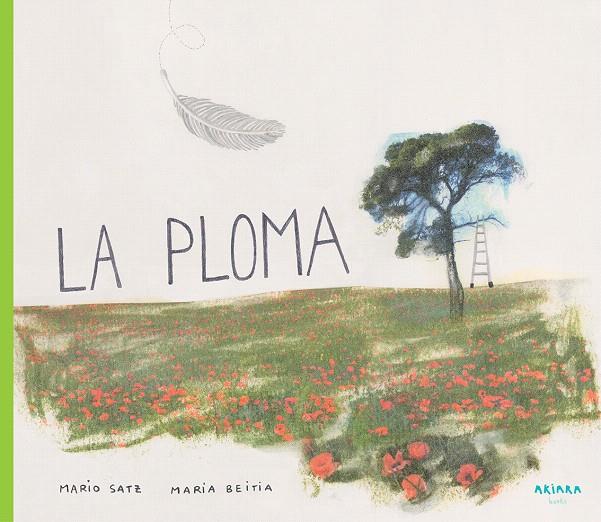 LA PLOMA | 9788417440060 | SATZ, MARIO / BEITIA, MARIA | Galatea Llibres | Llibreria online de Reus, Tarragona | Comprar llibres en català i castellà online