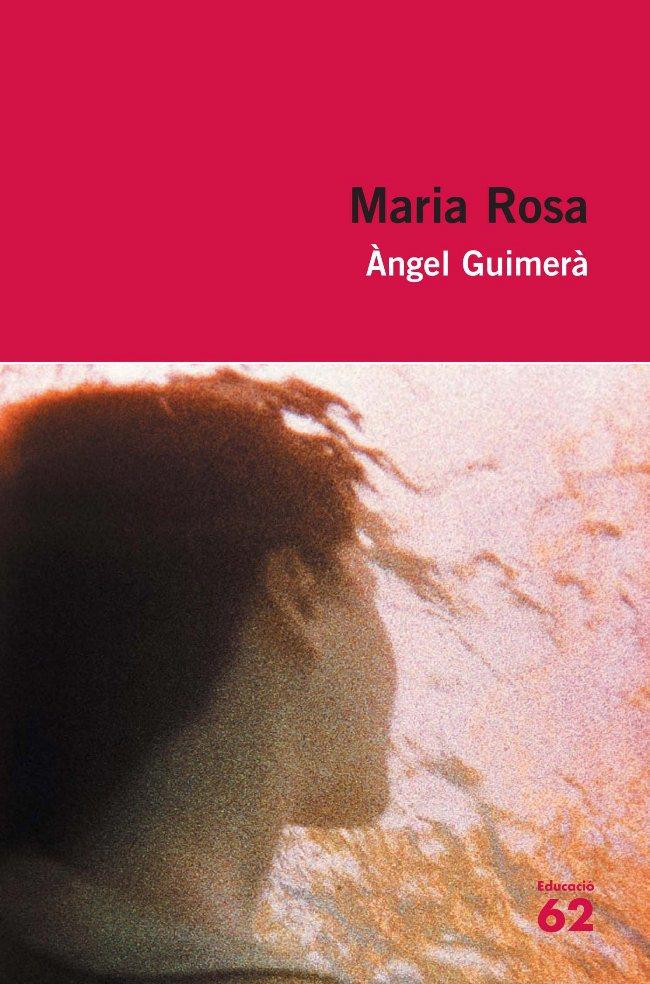 MARIA ROSA | 9788492672349 | GUIMERA, ANGEL | Galatea Llibres | Llibreria online de Reus, Tarragona | Comprar llibres en català i castellà online