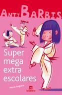SUPER MEGA EXTRA ESCOLARES | 9788424624422 | ANGUERA, MERCE | Galatea Llibres | Llibreria online de Reus, Tarragona | Comprar llibres en català i castellà online
