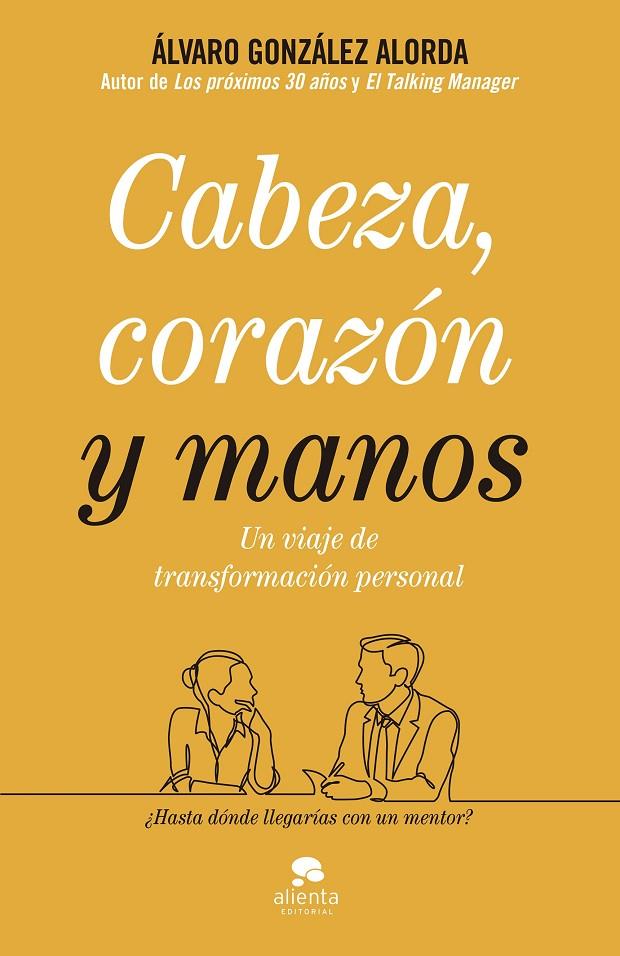 CABEZA, CORAZÓN Y MANOS | 9788413440071 | GONZÁLEZ-ALORDA, ÁLVARO | Galatea Llibres | Llibreria online de Reus, Tarragona | Comprar llibres en català i castellà online
