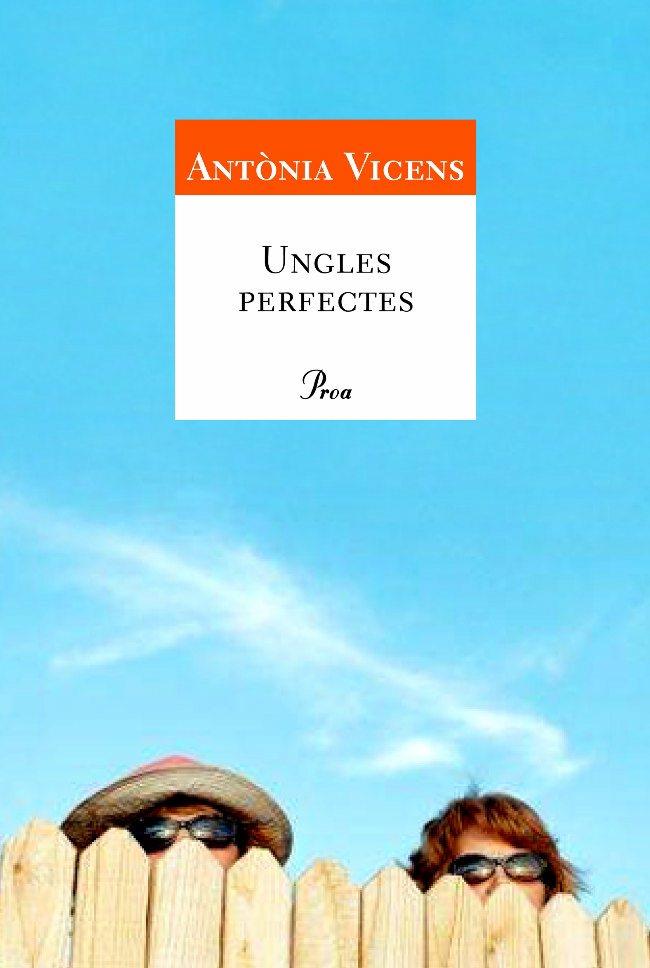 UNGLES PERFECTES | 9788484379331 | VICENS, ANTONIA | Galatea Llibres | Llibreria online de Reus, Tarragona | Comprar llibres en català i castellà online