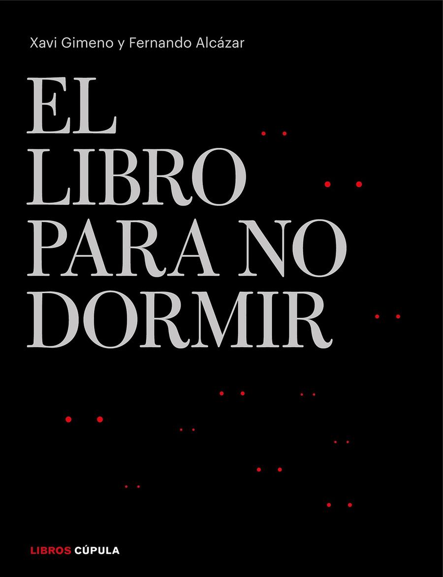 LIBRO PARA NO DORMIR | 9788448026301 | GIMENO RONDA, XAVIER/ALCÁZAR ZAMBRANO, FERNANDO | Galatea Llibres | Llibreria online de Reus, Tarragona | Comprar llibres en català i castellà online