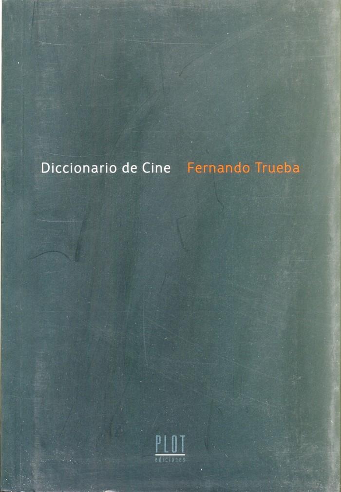 DICCIONARIO DE CINE | 9788486702687 | TRUEBA, FERNANDO | Galatea Llibres | Llibreria online de Reus, Tarragona | Comprar llibres en català i castellà online