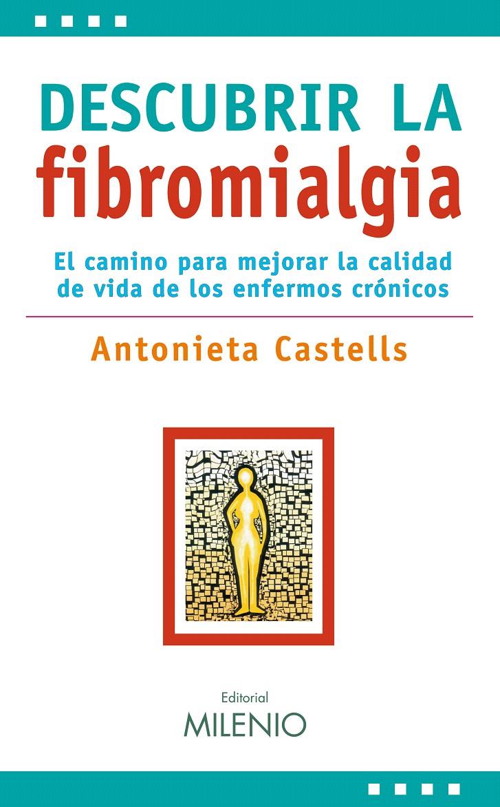 DESCUBRIR LA FIBROMIALGIA | 9788497433389 | CATELLS SERRA, ANTONIETA | Galatea Llibres | Llibreria online de Reus, Tarragona | Comprar llibres en català i castellà online
