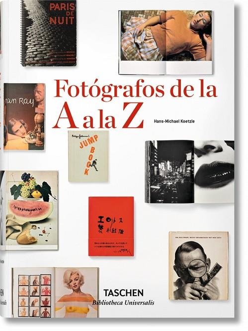 PHOTOGRAPHERS A-Z | 9783836554367 | KOETZLE, HANS-MICHAEL | Galatea Llibres | Llibreria online de Reus, Tarragona | Comprar llibres en català i castellà online