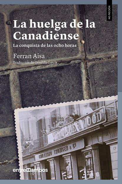 LA HUELGA DE LA CANADIENSE | 9788416379156 | AISA, FERRAN | Galatea Llibres | Llibreria online de Reus, Tarragona | Comprar llibres en català i castellà online