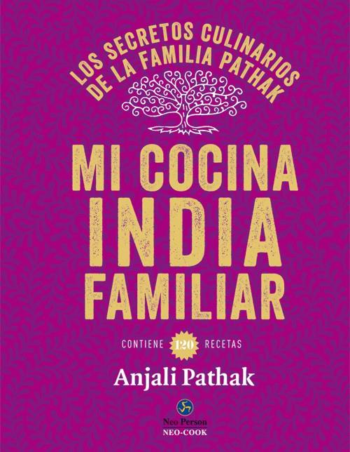 MI COCINA INDIA FAMILIAR | 9788415887102 | PATHAK, ANJALI | Galatea Llibres | Llibreria online de Reus, Tarragona | Comprar llibres en català i castellà online
