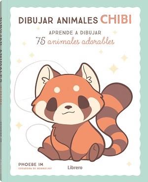 DIBUJAR ANIMALES CHIBI | 9789463597852 | IM, PHOEBE | Galatea Llibres | Llibreria online de Reus, Tarragona | Comprar llibres en català i castellà online