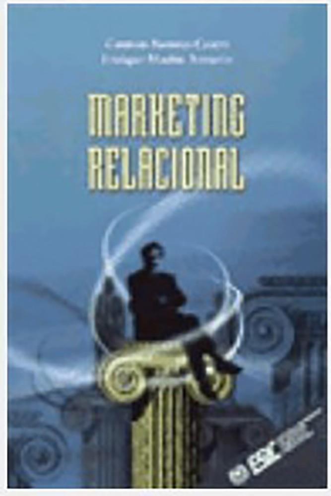 MARKETING RELACIONAL | 9788473561945 | BARROSO CASTRO, CARMEN/MARTÍN ARMARIO, ENRIQUE | Galatea Llibres | Llibreria online de Reus, Tarragona | Comprar llibres en català i castellà online