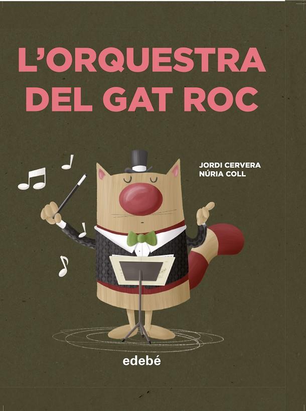 L'ORQUESTRA DEL GAT ROC | 9788468349053 | CERVERA, JORDI | Galatea Llibres | Llibreria online de Reus, Tarragona | Comprar llibres en català i castellà online