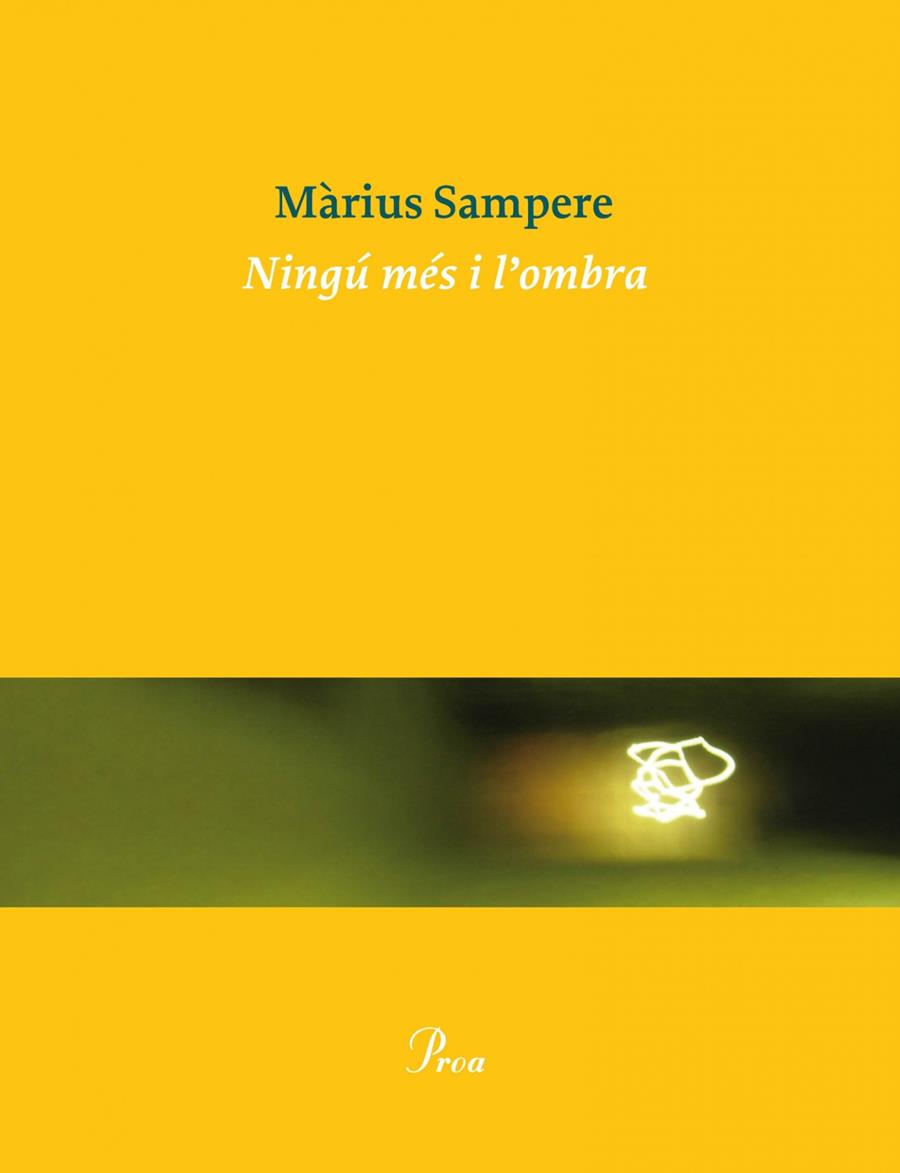 NINGÚ MÉS I L'OMBRA. | 9788475884325 | SAMPERE, MARIUS | Galatea Llibres | Librería online de Reus, Tarragona | Comprar libros en catalán y castellano online