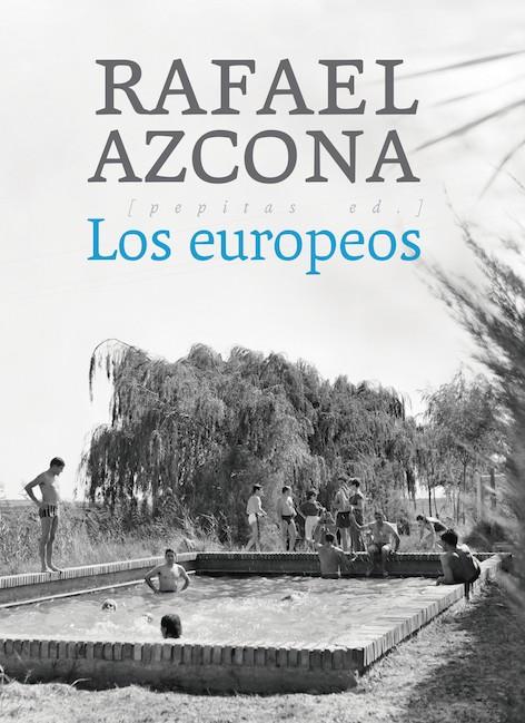 LOS EUROPEOS | 9788417386351 | AZCONA, RAFAEL | Galatea Llibres | Llibreria online de Reus, Tarragona | Comprar llibres en català i castellà online