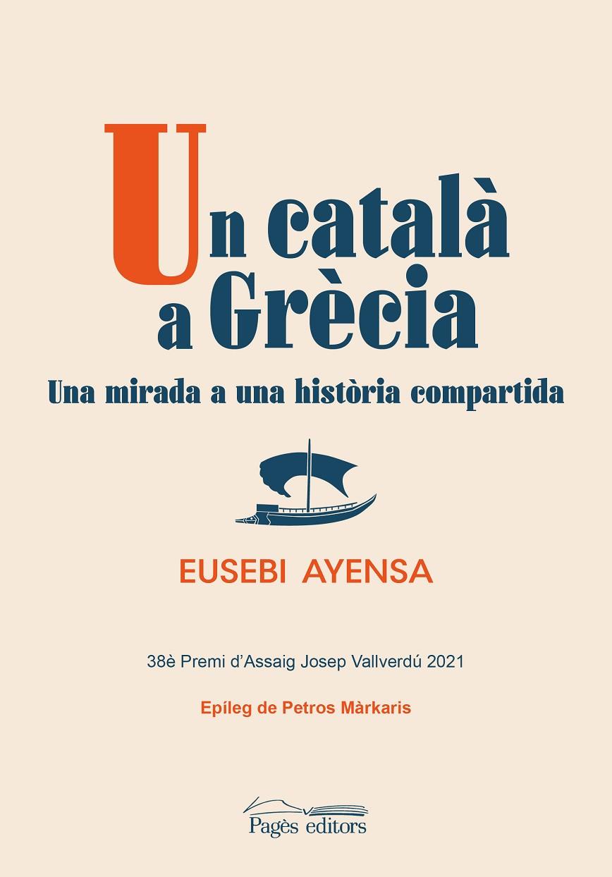 UN CATALÀ A GRÈCIA | 9788413034119 | AYENSA PRAT, EUSEBI | Galatea Llibres | Llibreria online de Reus, Tarragona | Comprar llibres en català i castellà online