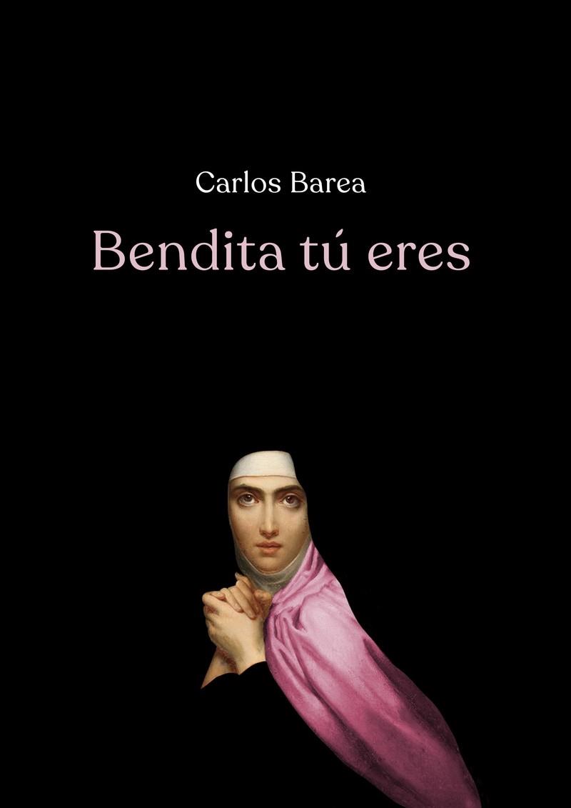 BENDITA TU ERES | 9788417319984 | BAREA CARLOS | Galatea Llibres | Llibreria online de Reus, Tarragona | Comprar llibres en català i castellà online