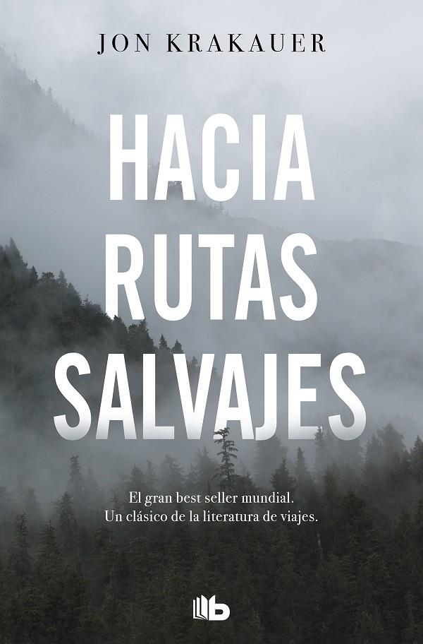 HACIA RUTAS SALVAJES | 9788413141220 | KRAKAUER, JON | Galatea Llibres | Llibreria online de Reus, Tarragona | Comprar llibres en català i castellà online