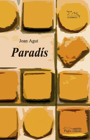 PARADIS | 9788497793988 | AGUT, JOAN | Galatea Llibres | Librería online de Reus, Tarragona | Comprar libros en catalán y castellano online
