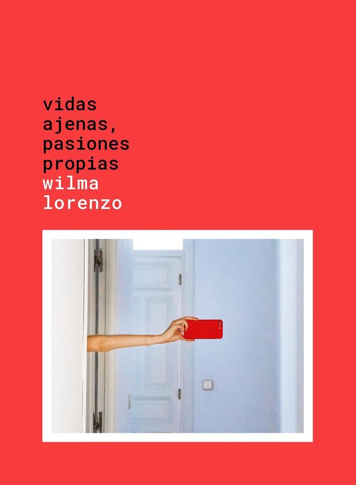 VIDAS AJENAS, PASIONES PROPIAS | 9788417858124 | LORENZO, WILMA | Galatea Llibres | Llibreria online de Reus, Tarragona | Comprar llibres en català i castellà online