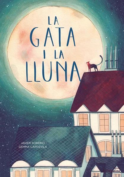 LA GATA I LA LLUNA | 9788416566594 | SOBRINO, JAVIER | Galatea Llibres | Llibreria online de Reus, Tarragona | Comprar llibres en català i castellà online
