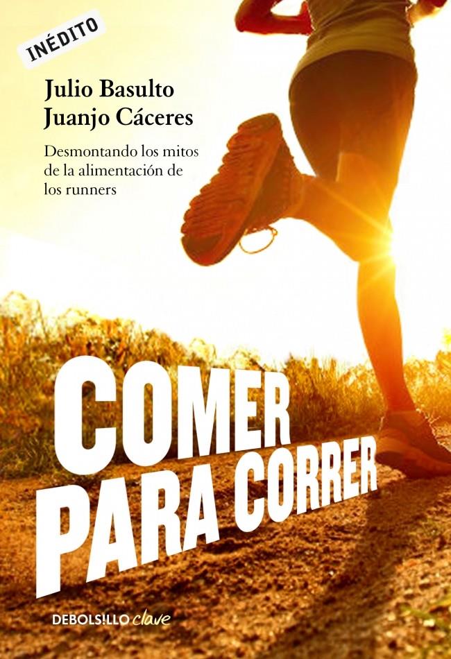 COMER Y CORRER | 9788490328002 | BASULTO, JULIO/CACERES,JUANJO | Galatea Llibres | Llibreria online de Reus, Tarragona | Comprar llibres en català i castellà online