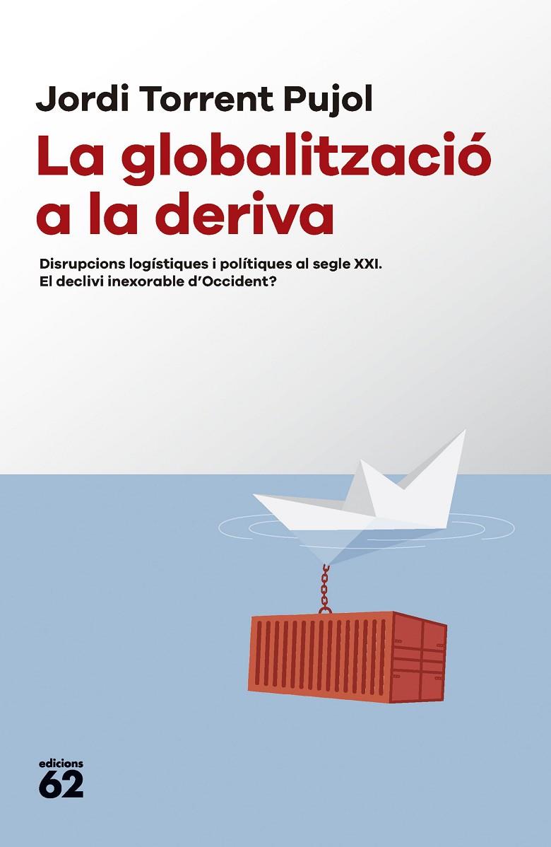 LA GLOBALITZACIÓ A LA DERIVA | 9788429781687 | TORRENT, JORDI | Galatea Llibres | Llibreria online de Reus, Tarragona | Comprar llibres en català i castellà online