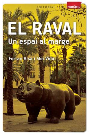 RAVAL, EL. UN ESPAI AL MARGE | 9788415267263 | AISA, FERRAN | Galatea Llibres | Llibreria online de Reus, Tarragona | Comprar llibres en català i castellà online