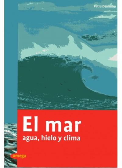 EL MAR. AGUA HIELO Y CLIMA | 9788428215886 | DEMMLER, PETRA | Galatea Llibres | Llibreria online de Reus, Tarragona | Comprar llibres en català i castellà online