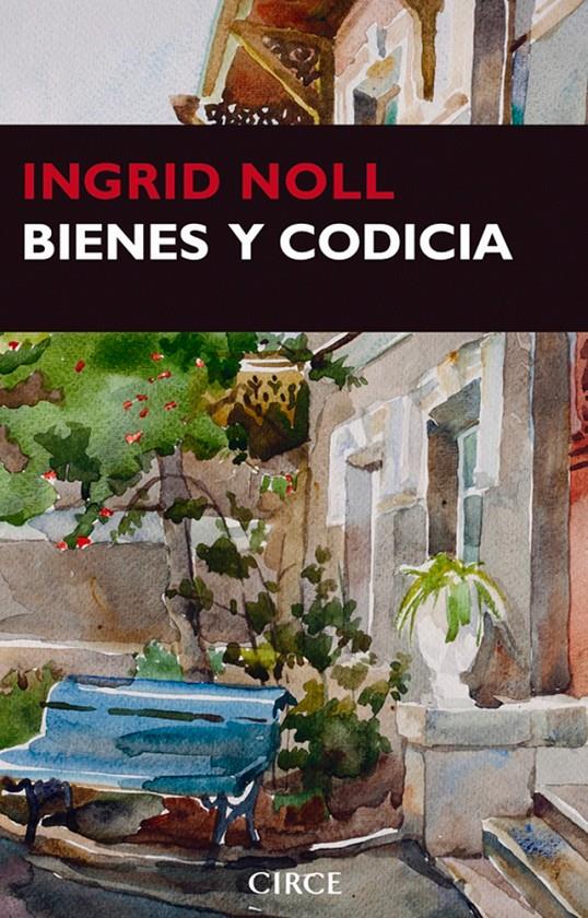 BIENES Y CODICIA | 9788477653028 | NOLL, INGRID | Galatea Llibres | Llibreria online de Reus, Tarragona | Comprar llibres en català i castellà online