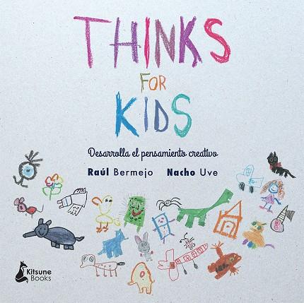 THINKS FOR KIDS | 9788416788057 | BERMEJO, RAÚL | Galatea Llibres | Llibreria online de Reus, Tarragona | Comprar llibres en català i castellà online