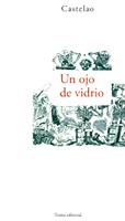 OJO DE VIDRIO, UN | 9788489239272 | CASTELAO | Galatea Llibres | Llibreria online de Reus, Tarragona | Comprar llibres en català i castellà online