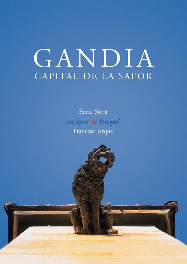 GANDIA. CAPITAL DE LA SAFOR | 9788476607220 | SORIA, ENRIC | Galatea Llibres | Llibreria online de Reus, Tarragona | Comprar llibres en català i castellà online