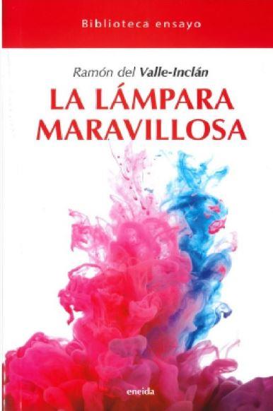 LA LAMPARA MARAVILLOSA | 9788417726089 | DEL VALLE-INCLAN, RAMÓN MARIA | Galatea Llibres | Llibreria online de Reus, Tarragona | Comprar llibres en català i castellà online