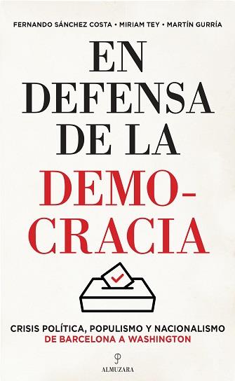 EN DEFENSA DE LA DEMOCRACIA | 9788417797560 | SÁNCHEZ COSTA, FERNANDO/TEY, MIRIAM/GURRÍA, MARTÍN | Galatea Llibres | Llibreria online de Reus, Tarragona | Comprar llibres en català i castellà online
