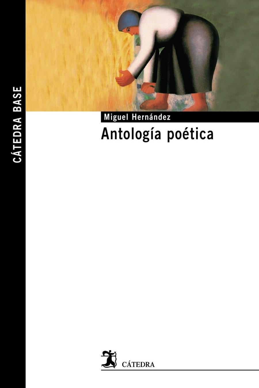 ANTOLOGÍA POÉTICA HERNANDEZ | 9788437629933 | HERNÁNDEZ, MIGUEL | Galatea Llibres | Llibreria online de Reus, Tarragona | Comprar llibres en català i castellà online
