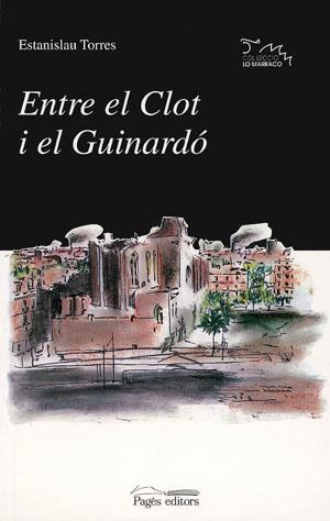 ENTRE EL CLOT I EL GUINARDO | 9788479353377 | TORRES, ESTANISLAU | Galatea Llibres | Llibreria online de Reus, Tarragona | Comprar llibres en català i castellà online