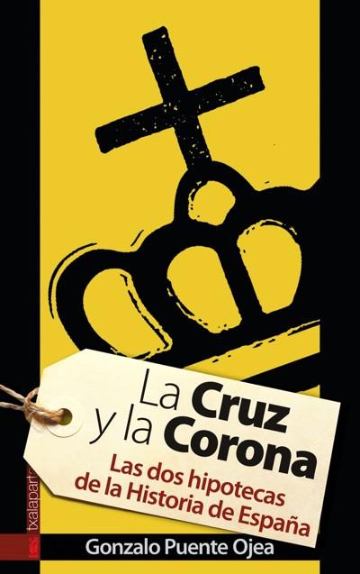 CRUZ Y LA CORONA, LA | 9788481366136 | PUENTE OJEA, GONZALO | Galatea Llibres | Llibreria online de Reus, Tarragona | Comprar llibres en català i castellà online
