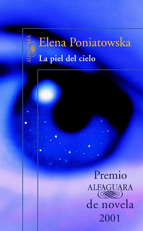 PIEL DEL CIELO(PREMIO ALFAGUARA NOVELA 2001), LA | 9788420442419 | PONIATOWSKA, ELENA | Galatea Llibres | Llibreria online de Reus, Tarragona | Comprar llibres en català i castellà online