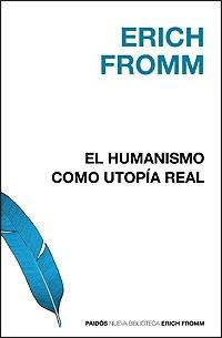 HUMANISMO COMO UTOPIA REAL, EL | 9788449320521 | FROMM, ERICH | Galatea Llibres | Llibreria online de Reus, Tarragona | Comprar llibres en català i castellà online