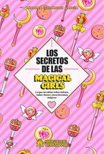 LOS SECRETOS DE LAS MAGICAL GIRLS | 9788417649357 | FERNÁNDEZ GARCÍA, BÁRBARA | Galatea Llibres | Llibreria online de Reus, Tarragona | Comprar llibres en català i castellà online