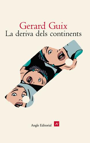 DERIVA DELS CONTINETS, LA | 9788496103962 | GUIX, GERARD | Galatea Llibres | Llibreria online de Reus, Tarragona | Comprar llibres en català i castellà online