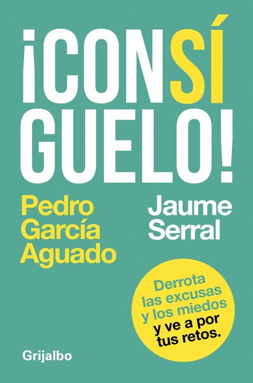 CONSÍGUELO! | 9788425353604 | GARCÍA AGUADO, PEDRO/SERRAL VENTURA, JAUME | Galatea Llibres | Llibreria online de Reus, Tarragona | Comprar llibres en català i castellà online
